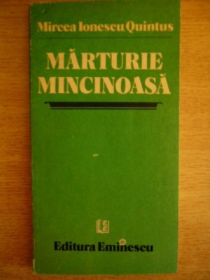 myh 546s - MIRCEA IONESCU QUINTUS - MARTURIE MINCINOASA - ED 1983 foto