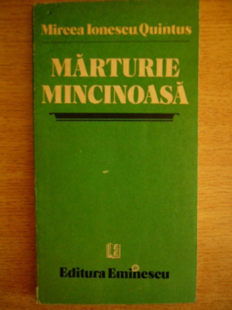 myh 546s - MIRCEA IONESCU QUINTUS - MARTURIE MINCINOASA - ED 1983