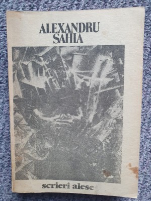 Alexandru Sahia - Scrieri alese, 1988, 285 pagini foto