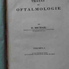 Tratat De Oftalmologie Vol.1 Cu 393 Figuri In Text Si 13 Plan - D. Michail ,523678
