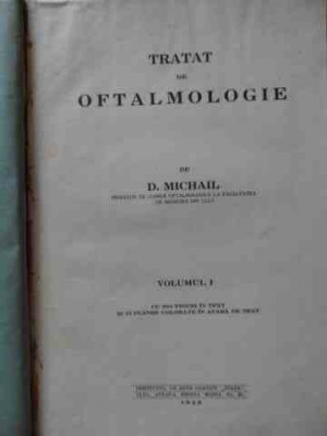 Tratat De Oftalmologie Vol.1 Cu 393 Figuri In Text Si 13 Plan - D. Michail ,523678 foto