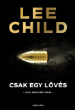 Csak egy l&ouml;v&eacute;s - Lee Child