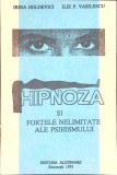 HIPNOZA SI FORTELE NELIMITATE ALE PSIHISMULUI-IRINA HOLDEVICI, ILIE P. VASILESCU-260904