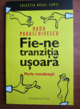 Radu Paraschivescu - Fie-ne tranzitia usoara