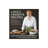 Lidia's Favorite Recipes: 100 Foolproof Italian Dishes, from Basic Sauces to Irresistible Entr?es