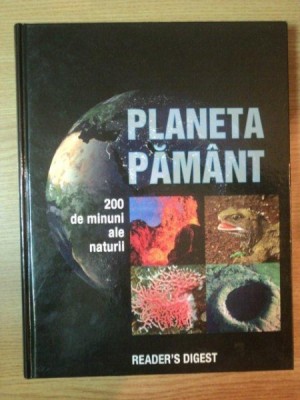 PLANETA PAMANT . 200 DE MINUNI ALE NATURII foto