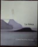 Cumpara ieftin CATALOG EXPO CONSTANTIN PACEA - LA ISLETA (FIVE PLUS ART GALLERY WIEN) [2014]
