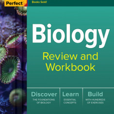 Practice Makes Perfect: Biology Review and Workbook, Third Edition