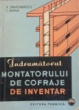 Indrumatorul montatorului de cofraje de inventar - R.Dragomirescu, L.Barna