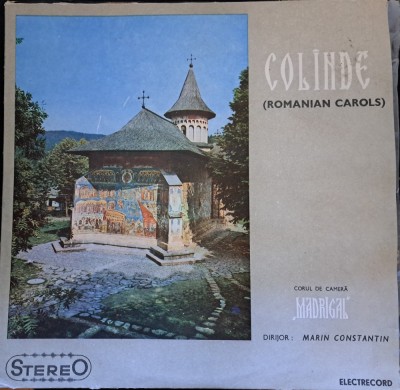 Disc Vinil Corul De Cameră &amp;quot;Madrigal&amp;quot; Dirijor: Marin Constantin - Colinde = Romanian Carols -Electrecord - ST-EXE 0308 foto