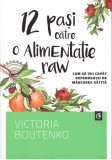 AS - VICTORIA BOUTENKO - 12 PASI CATRE O ALIMENTATIE RAW