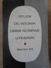 STUDII DE ISTORIA LIMBII ROMANE LITERARE. SECOLUL XIX VOL.2-COLECTIV-180558