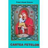 Cartea fetelor - 2005 - Preot Alexei Gracev (AD140)