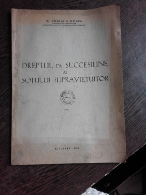 DREPTUL DE SUCCESIUNE AL SOTULUI SUPRAVIETUITOR - NICOLAE D. GHIMPA foto