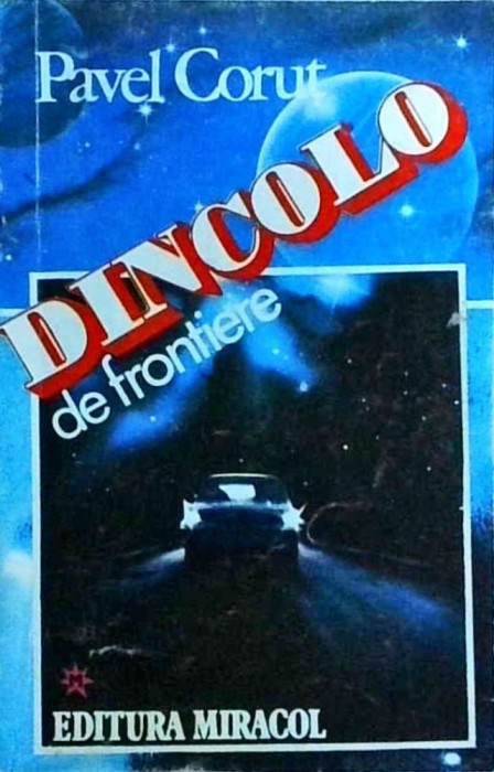 Pavel Corut - Dincolo de frontiere