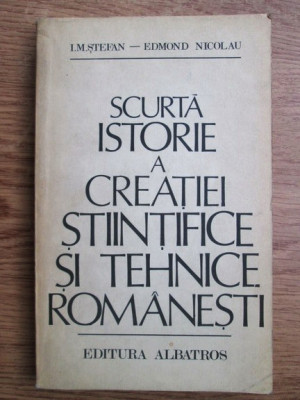 I. M. Stefan, Edmond Nicolau - Scurta istorie a creatiei stiintifice si... foto