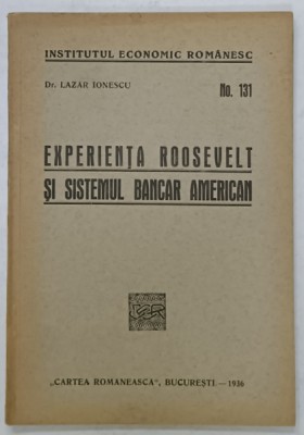 EXPERIENTA ROOSEVELT SI SISTEMUL BANCAR AMERICAN de LAZAR IONESCU , 1936 foto