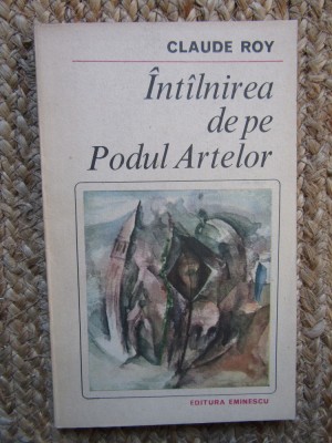 Claude Roy - Intalnirea de pe Podul Artelor foto