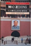 Mao Zedong si Revolutia Chineza - Yves Chevrier (Carte)