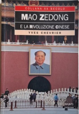 Mao Zedong e la rivoluzione cinese &amp;ndash; Yves Chevrier foto