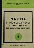 Cumpara ieftin Norme de protectie a muncii la instalatiile si echimpamentele electrice (volumul 4) - 1984 (@C414)