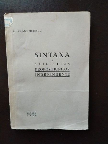 G. Dragomirescu - Sintaxa si Stilistica Propozitiunilor Independente