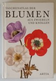 TASCHENATLAS DER BLUMEN , AUS ZWIEBELN UND KNOLLEN , text von EVA PETROVA , illustrationen von FRANTISEK SEVERA , 1975
