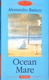 Ocean Mare - Alessandro Baricco (Polirom, 2003) Roman, Beletristica, Limba Romana, Paperback