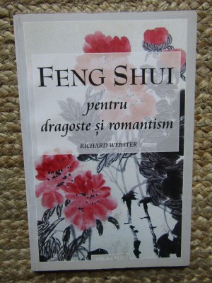 Richard Webster - Feng Shui pentru dragoste si romantism foto