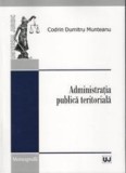 Administratia publica teritoriala | Codrin Dumitru Munteanu, Universul Juridic