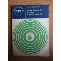 Emil E. Vespremeanu - Mediul inconjurator. Ocrotirea si conservarea lui