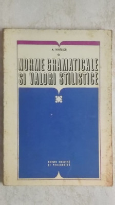 N. Mihaescu - Norme gramaticale si valori stilistice, 1973 foto