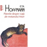 Parerile despre viata ale motanului Murr (editie de buzunar) - E.T.A. Hoffmann, Valeria Sadoveanu