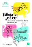 Ştiinţa lui &bdquo;DE CE&rdquo; 1 - Paperback brosat - Jay Ingram - Niculescu
