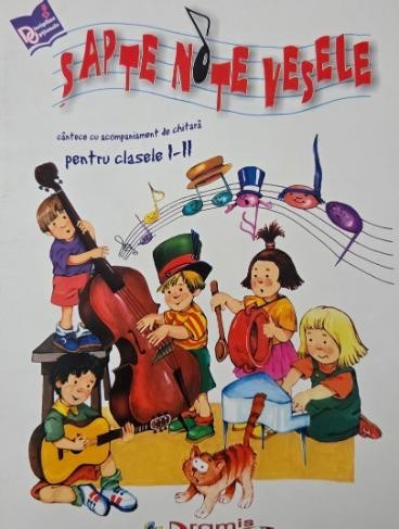 Sapte note vesele. Cantece cu acompaniament de chitara pentru clasele I-II