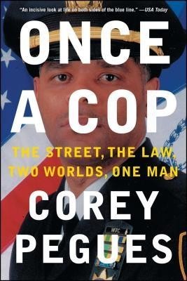 Once a Cop: The Street, the Law, Two Worlds, One Man foto