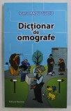 DICTIONAR DE OMOGRAFE de IOANA RADU GUCIU , 2012