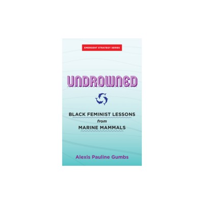 Undrowned: Black Feminist Lessons from Marine Mammals foto