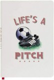 Carnet - Life&#039;s a pitch, A5 | Lesser &amp; Pavey