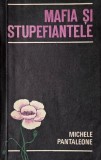 Mafia si stupefiantele - Michele Pantaleone