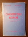 Ioan Muraru; Gheorghe Iancu - Constituțiile rom&acirc;ne: texte, note, prezentare comparativă (ediția a III-a, 1995)
