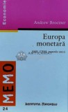 Europa monetara. SME, UEM, moneda unica - 1999 - Andrew Brociner (W71), Institutul European