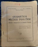 GRAMATICA MUZICII PSALTICE . STUDIU COMPARATIV CU NOTATIA LINIARA - GR. COSTEA