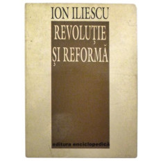 Revolutie si reforma - Ion Iliescu