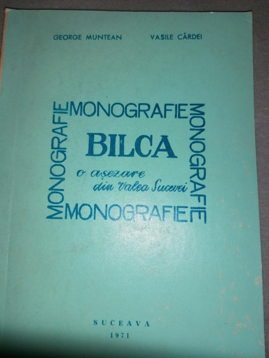 George Muntean - Bilca. O asezare din Valea Sucevei (Monografie) (dedicatie)