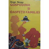 Draga Neagu - Gospodina si oaspetii familiei (editia 1977)