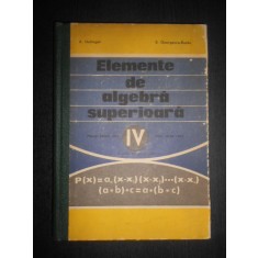 A. Hollinger - Elemente de algebra superioara. Manual pentru anul IV (1977)