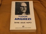 Intre doua nopti de Tudor Arghezi anul 1994 !