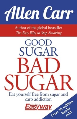 Good Sugar Bad Sugar: Eat Yourself Free from Sugar and Carb Addiction foto