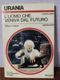 Wilson Tucker &ndash; L&rsquo;uomo chi veniva dal futuro (in limba italiana)
